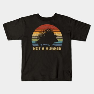 Not A Hugger Porcupine Kids T-Shirt